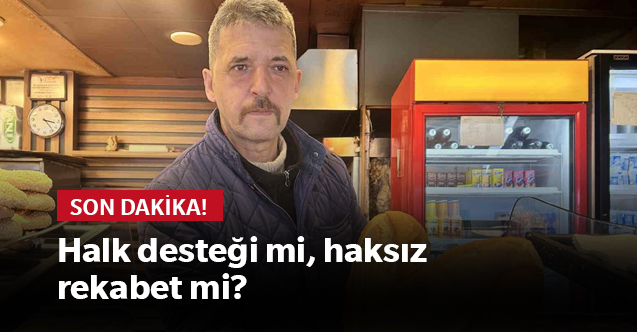 Halk desteği mi, haksız rekabet mi?