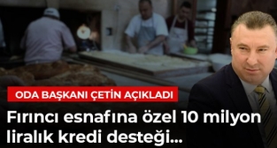 Fırıncı esnafına özel 20 milyon TL'lik kredi desteği