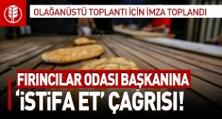 Fırıncılar odası başkanına "İstifa et! baskısı