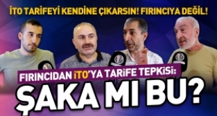 Fırıncılardan İTO'ya tarife tepkisi: Şaka mı bu?!..