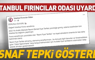 İstanbul Fırıncılar Odası uyardı! Esnaf tepkili!