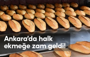 Ankara'da halk ekmek fiyatlarına zam yapıldı