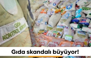 Gıda skandalı büyüyor!