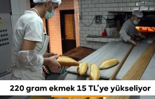 Son dakika... 220 gram ekmek 15 TL oluyor