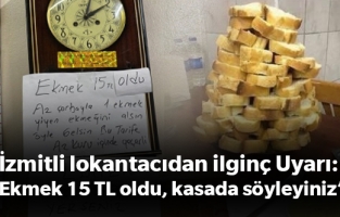 İzmitli lokantacıdan ilginç Uyarı: “Ekmek 15 TL oldu, kasada söyleyiniz”