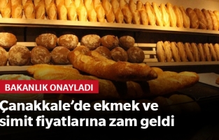 Çanakkale’de Ekmek ve simit fiyatlarına zam!