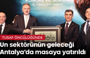TUSAF 19. Uluslararası Kongre ve Sergisi Antalya'da gerçekleşti