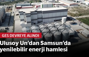 Ulusoy Un’dan yenilenebilir enerji hamlesi: Samsun’daki GES devreye alındı