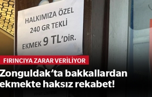 Zonguldak'ta bakkallardan haksız rekabet: Ekmeği fırıncıdan ucuza satıyorlar!