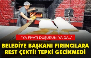 Belediye başkanı fırıncılara rest çekti! Tepki gecikmedi