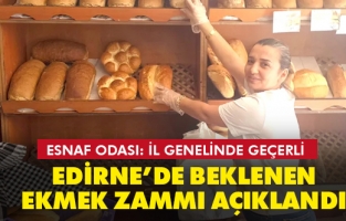 Edirne'de yeni ekmek fiyat tarifesi belirlendi