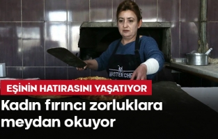 Eşinin hatırasını yaşatıyor: Akçadağlı kadın fırıncı zorluklara meydan okuyor