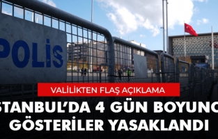 İstanbul'da 4 gün boyunca gösteriler yasaklandı