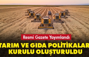 Tarım ve Gıda Politikaları Kurulu kuruldu