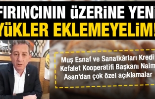 "Fırıncının üzerine yeni yükler eklemeyelim!"