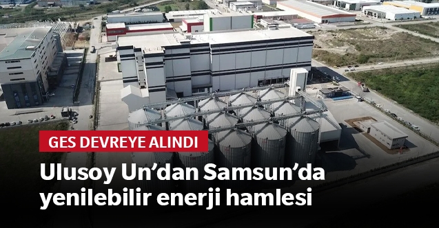 Ulusoy Undan yenilenebilir enerji hamlesi: Samsundaki GES devreye alındı