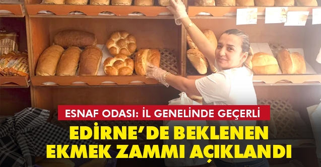 Edirne#039;de yeni ekmek fiyat tarifesi belirlendi