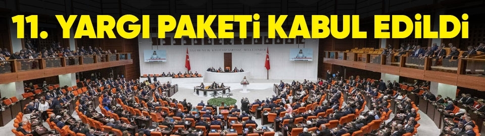 11. yargı paketi meclisten geçti